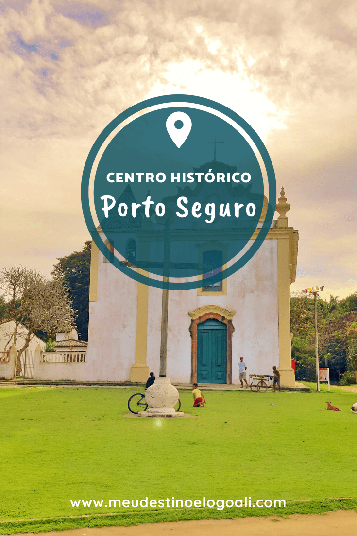 4 Centro Histórico de Porto Seguro @meudestinoelogoali